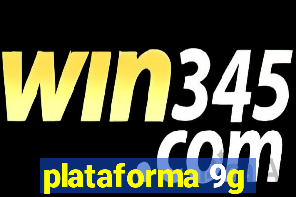 plataforma 9g